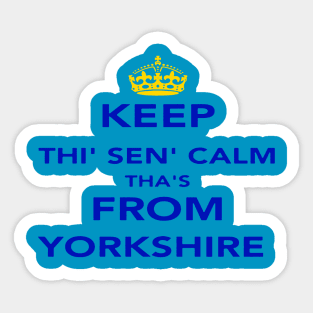 Keep Thi Sen Calm Thas From Yorkshire Blue Text Sticker